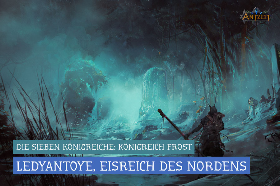 Antzeit: Königreich Frost, Ledyantoye