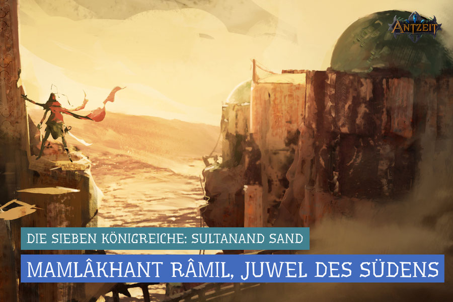 Antzeit: Sultanant Sand, Mamlâkhant Râmil