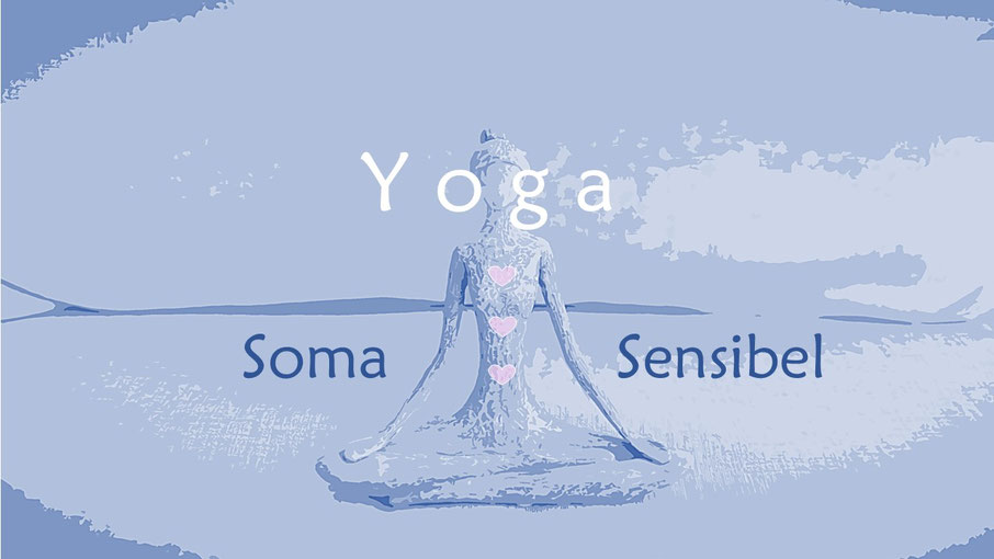 Yoga Soma Sensibel Yoga Heidelberg Yogazeit für dich