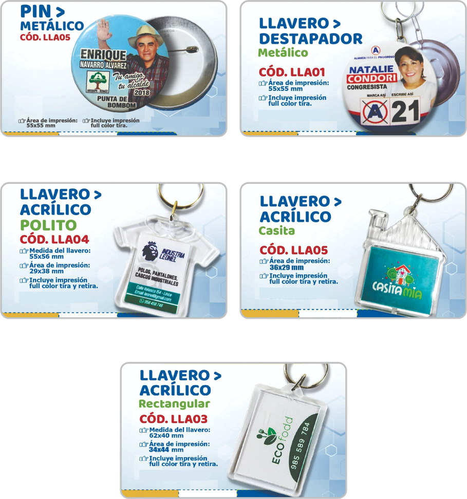 Pines metálicos y llaveros acrílicos y destapadores personalizados con impresión full color,ideales para publicidad política y corporativa