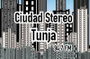 CIUDAD ESTEREO-TUNJA