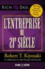  Robert T. Kiyosaki, auteur des livres à succès Père riche, Père pauvre nous explique dans son dernier livre "L'entreprise du 21e siècle" que "Le Marketing de Réseau peut être votre Avenir !"