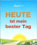 Heute ist mein bester Tag!