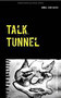 Talk Tunnel (Vol. 4) Daniel Sean Kaiser