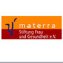 materra Stiftung Frau und Gesundheit e.V., Wallstraße 1, 79098 Freiburg, Tel. 07 61/29 62 66