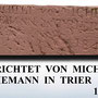 Die Sockelinschrift lautet: Errichtet von Michel Schemann in Trier, 1846