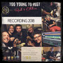Too Young To Rust   Videodreh   2018