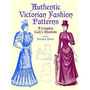 Authentic Victorian fashion patters. Ed. Kristina Hanis, 1999