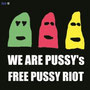 We are Pussy's (Free Pussy Riot) - Artogramm by Don