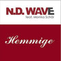 DJ N.D. Wave feat. Monika Schär, Single "Hemmige", 2010