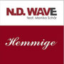 DJ N.D. Wave feat. Monika Schär, Single "Hemmige", 2010