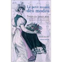 Le petit musée des modes de Guénolée Milleret. Ed. Falbalas.