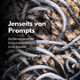 Jenseits von Prompts