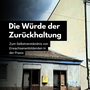 Die Würde der Zurückhaltung