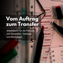 Vom Auftrag zum Transfer