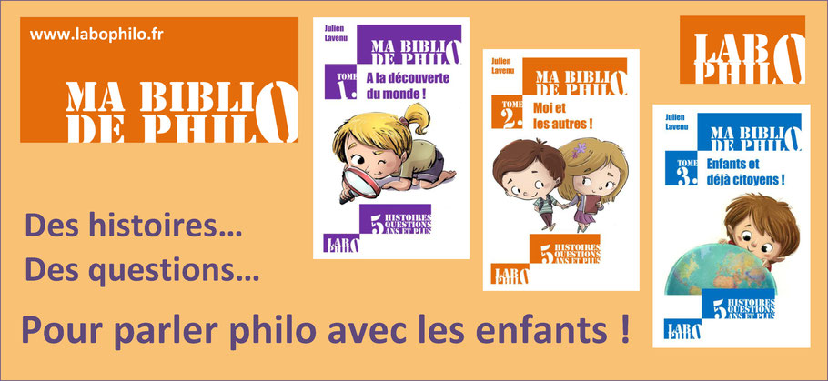 Philo pour enfants. Philosophie pour enfants. Philo-fables. Goûter philo. Livres de philo pour enfants à lire en famille.