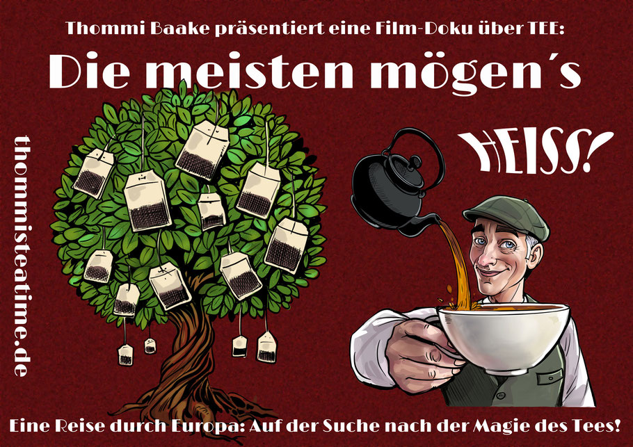Filmplakat des Films „Die meisten mögen’s heiß“ von Thommi Baake, eine Reise durch Europa auf der Suche nach der Magie des Tees