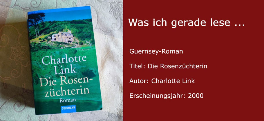 Was ich gerade lese: "Die Rosenzüchterin" von Charlotte Link