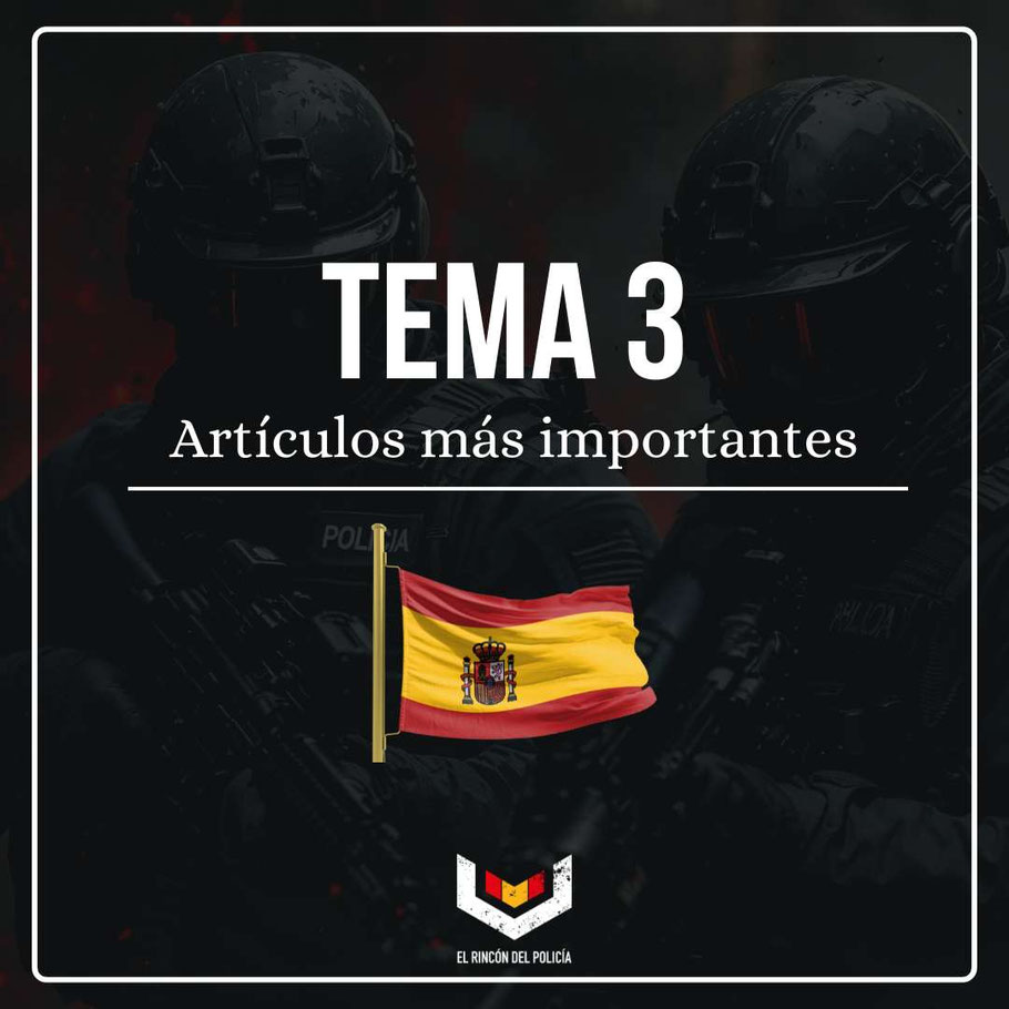 Lo más importante del Tema 3 de la Oposición a Policía Nacional