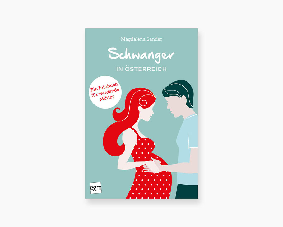 Schwanger in Österreich - EGM-Verlag - Exel-Rauth
