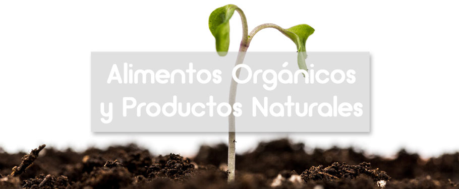 Alimentos Orgánicos y Productos Naturales