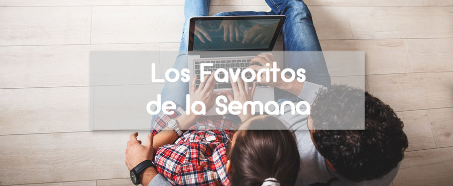 Los favoritos de la semana