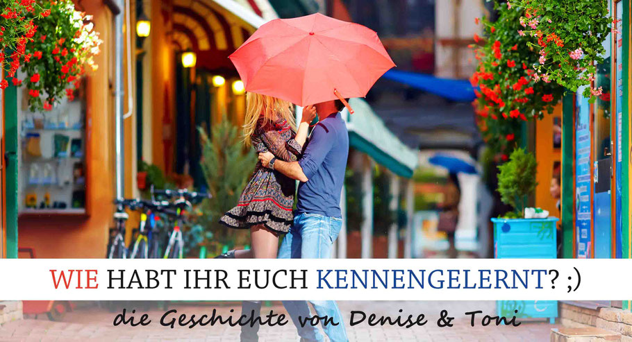 Bild: mentalLOVE Kennenlerngeschichte von Denise und Toni