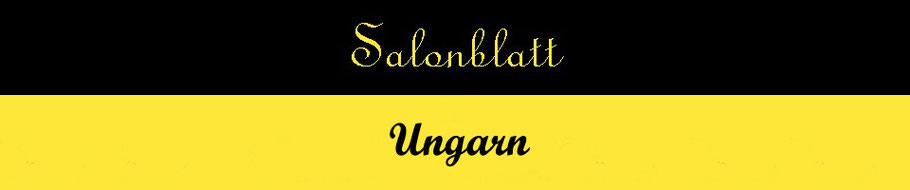 Salonblatt Ungarn © Salonblatt im MAG Lifestyle Magazin