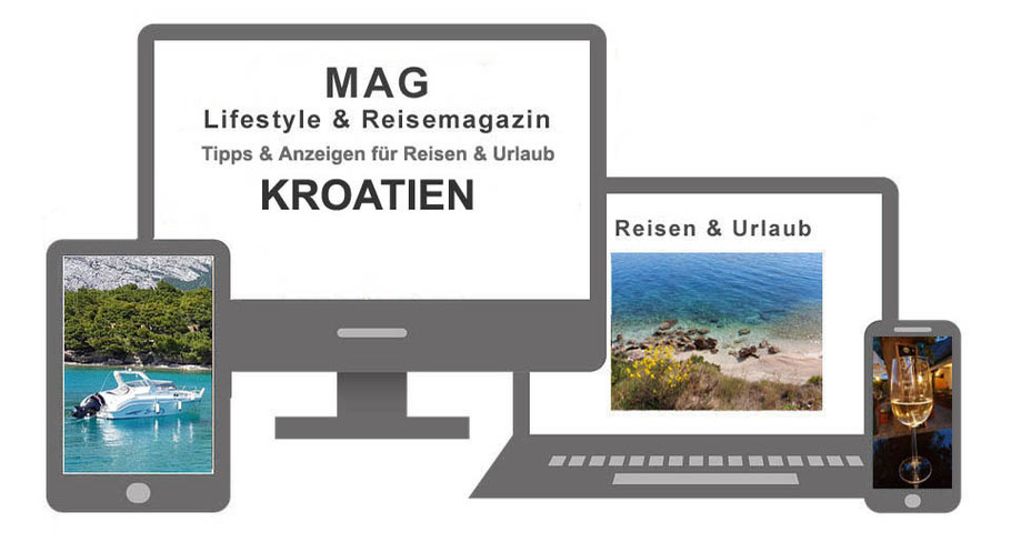 Tipps für Urlaub & Ferien in Kroatien © MAG Lifestyle & Reisemagazin