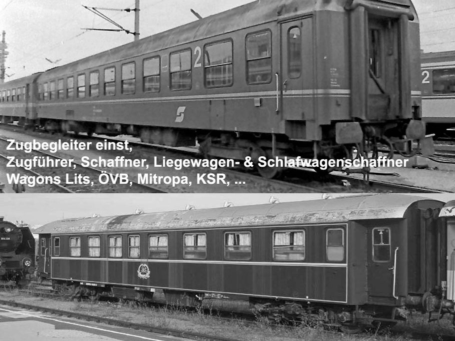 Zugbegleiter einst, Zugführer und Schaffner nationaler Eisenbahngesellschaften und Liegewagenschaffner sowie Schlafwagenschaffner der Wagons Lits, ÖVB, Mitropa, KSR, ...