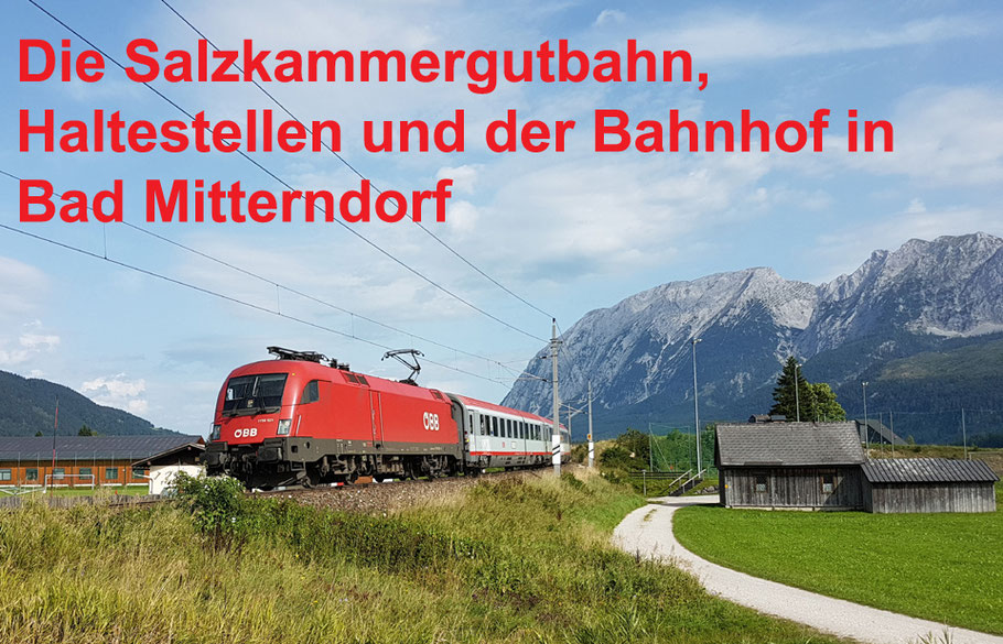 Die Salzkammergutbahn, die Haltestellen und der Bahnhof in Bad Mitterndorf - 1116 121-3 Bad Mitterndorf Heilbrunn REX 3427 © MAG Eisenbahnmagazin