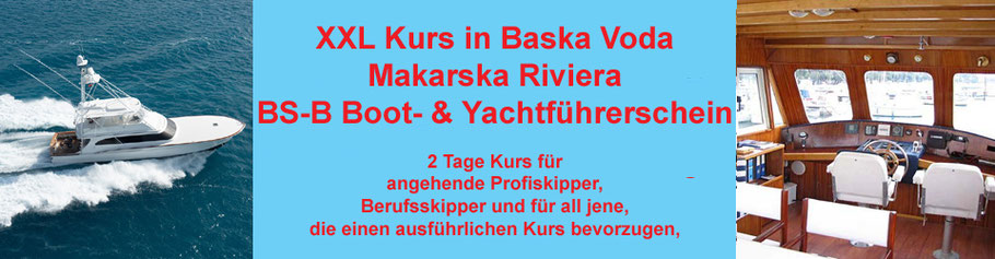 Anzeige: Boat Skipper B - Küstenpatent - XXL 2Tage Kurs Baska Voda für angehende Profiskipper, Prüfung Split