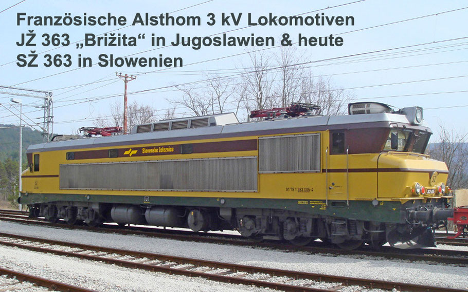 Französische Alsthom 3 kV Elektrolokomotiven "Brižita" SŽ 363 ex JŽ 363 © MAG Eisenbahnmagazin im MAG Lifestyle Magazin