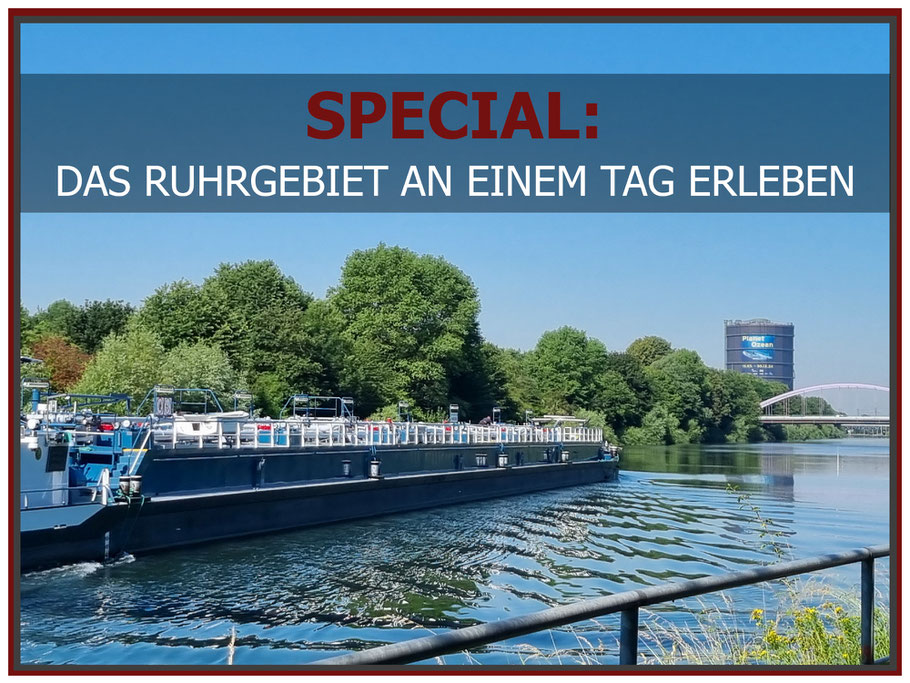 Das Ruhrgebiet an einem Tag erleben