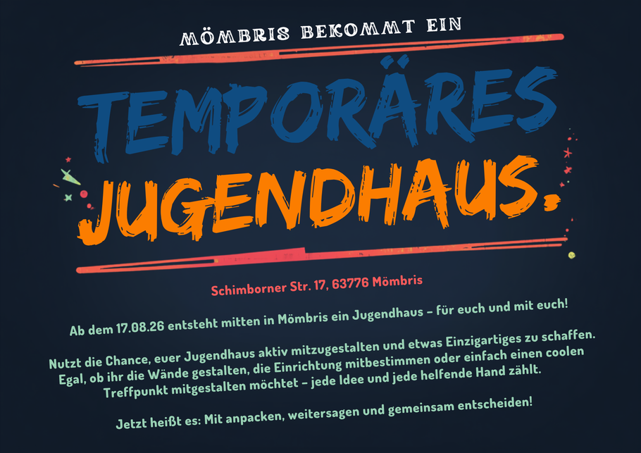 Plakat mit Infos über den temporären Jugendtreff der ab dem 17.08.2026 in Mömbris entstehen soll.