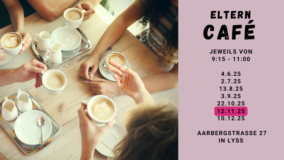 Elternkaffee, Elterntreff Lyss