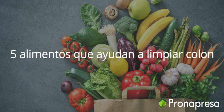 5 alimentos que ayudan a limpiar el colon