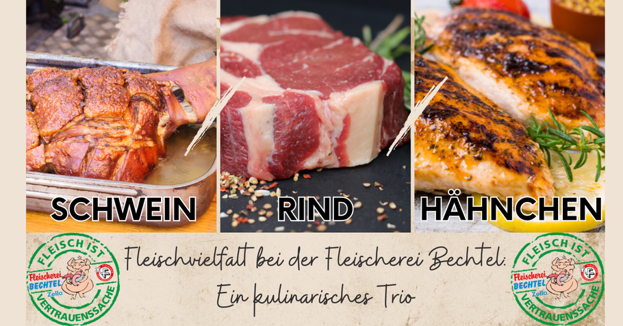 Fleischvielfalt bei Fleischerei Bechtel: Schwein, Rind und Hähnchen – Ein kulinarisches Trio