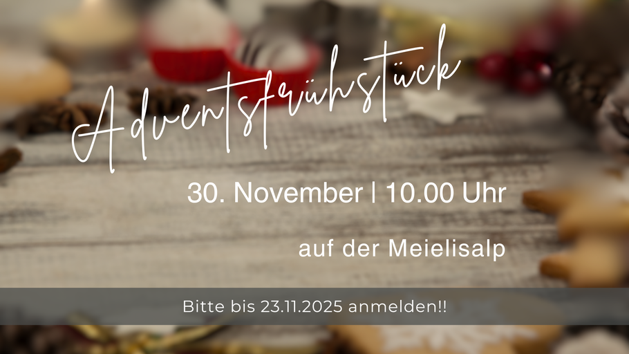 Adventsfrühstück Meielisalp