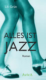 Lili Grün: Alles ist Jazz