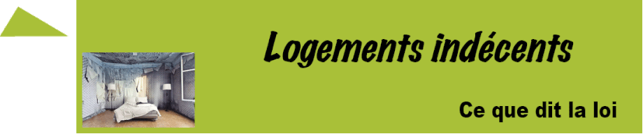 les définitions des llogements indécents sur l'INC