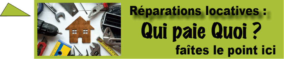 Réparations locatives : Qui paie quoi ?