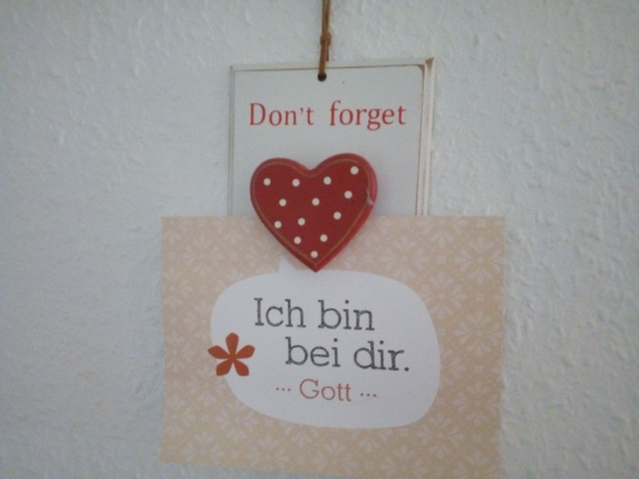 Don´t forget: Ich bin hier