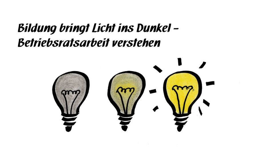 „Wer Wissen hat, leuchtet heller – Grundlagen der Betriebsratsarbeit.“