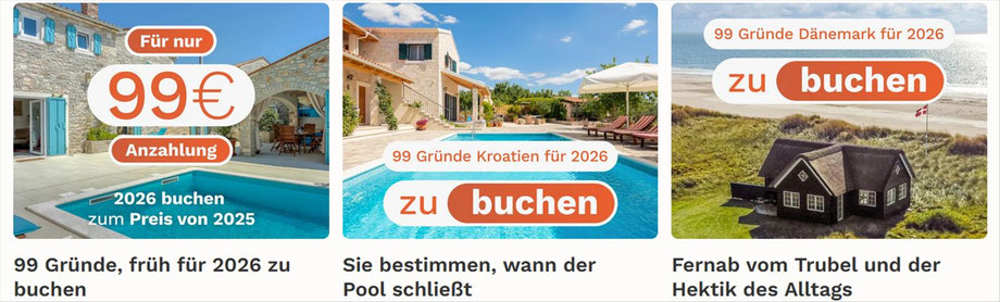 Jetzt Ihre Ferienhaus, Apparteement in Europa bei uns buchen. Mit nur 99.- € Anzahlung sichern Sie sich Ihre Traumhaus...