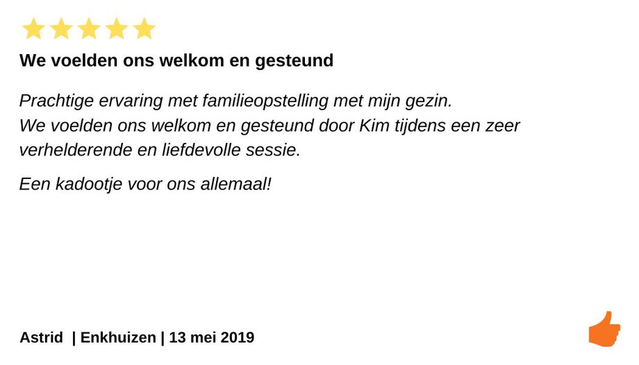 Review Individuele therapie en coaching Enkhuizen. Bij Kim Kromwijk een familieopstelling gedaan. We voelden ons liefdevol gesteund.