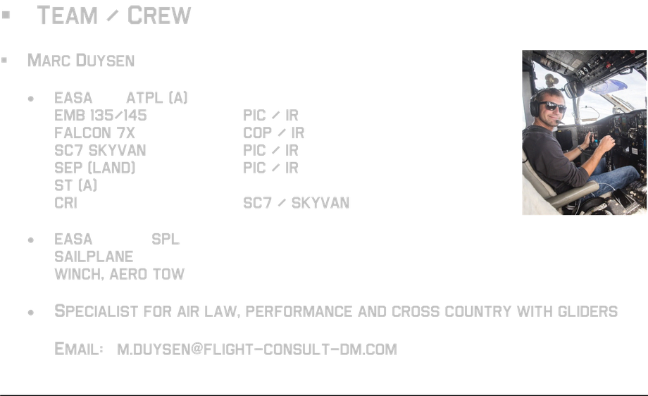 FCDM Team Crew Marc Duysen EASA ATPL(A) EMB 135/145 sc7 skyvan SEP(L) ST(A) CRI SPL sailplane winch aero tow Air law cross country gliding cross country soaring m.duysen@flight-consult-dm.com