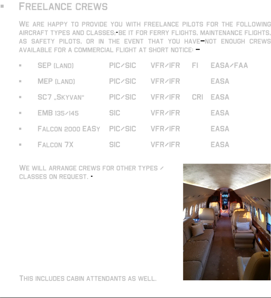 freelance pilots freelance crews maintenance flight safety pilot cabin crew SEP(L) MEP(L) ATPL(A) sc7 skyvan EMB 135/145 Falcon 2000ex EASy