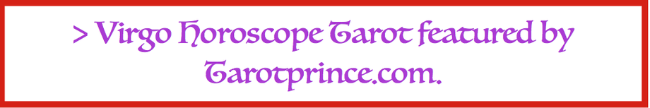 an accurate and free reading of your virgo tarot card by tarotprince