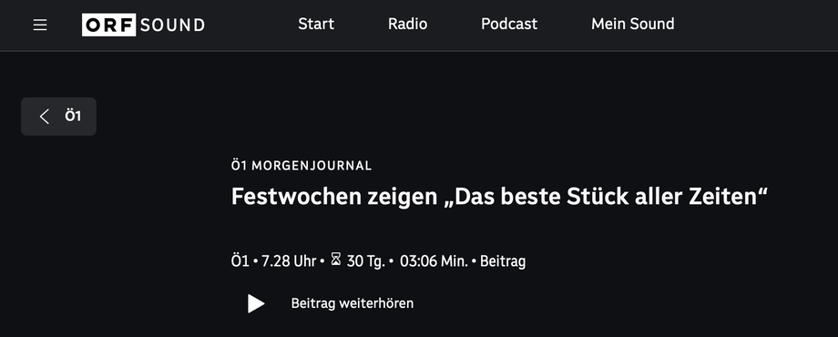 Ö1 Morgenjournal: Festwochen zeigen „Das beste Stück aller Zeiten“ Ö1 - Fr., 15.5.